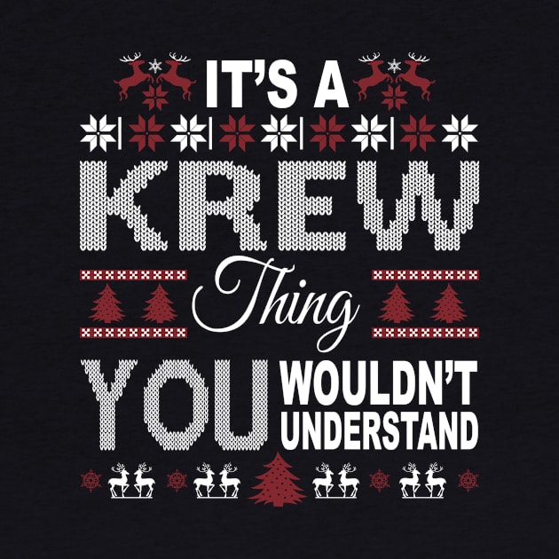 It's KREW Thing You Wouldn't Understand Xmas Family Name by Salimkaxdew